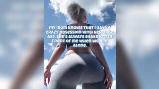 an unhealthy obsession with mom's juicy ass