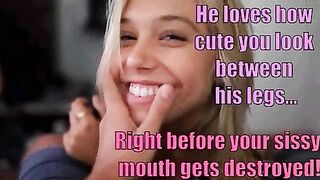 Smile and act cute while he teases your warm, wet mouth...